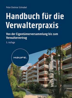 Handbuch für die Verwalterpraxis de Peter-Dietmar Schnabel