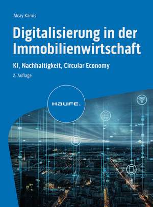 Digitalisierung in der Immobilienwirtschaft de Alcay Kamis