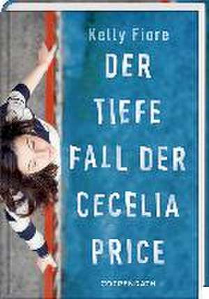 Der tiefe Fall der Cecelia Price de Kelly Fiore