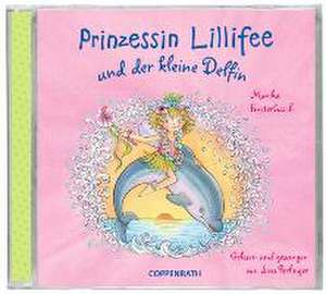 Prinzessin Lillifee und der kleine Delfin (CD) de Monika Finsterbusch