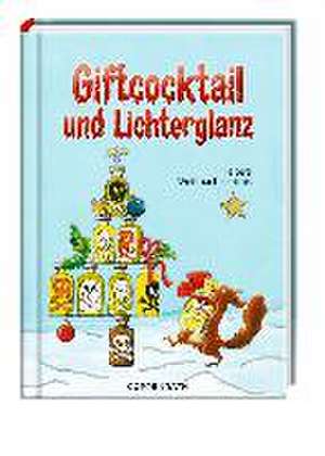 Giftcocktail und Lichterglanz de Angela Holzmann