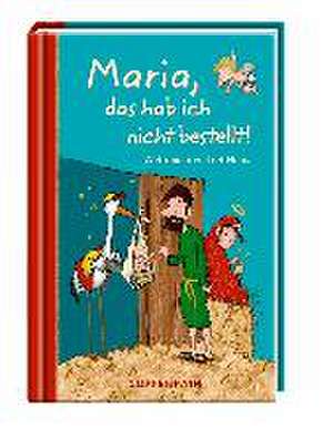 Maria, das hab ich nicht bestellt! de Thorsten Saleina