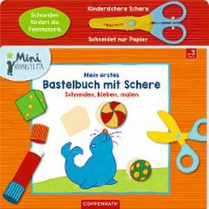 Mein erstes Bastelbuch mit Schere de Sabine Legien