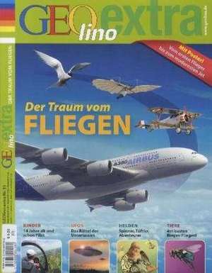 GEOlino extra Der Traum vom Fliegen