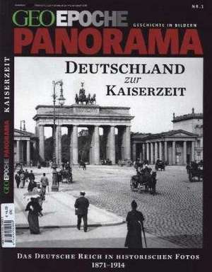 GEO Epoche PANORAMA Deutschland zur Kaiserzeit