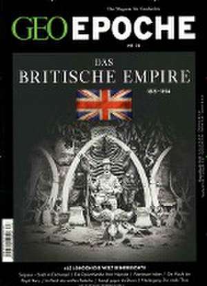 GEO Epoche 74/2015 Das Britische Empire de Michael Schaper