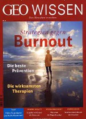 GEO Wissen 63/2019 - Strategien gegen Burnout de Michael Schaper