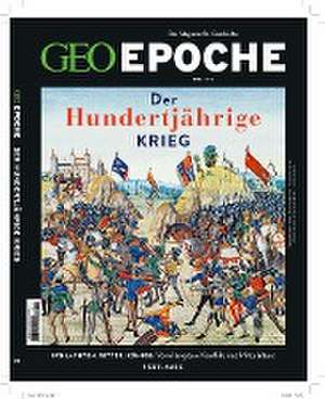 GEO Epoche 111/2021 - Der Hundertjährige Krieg de Jens Schröder