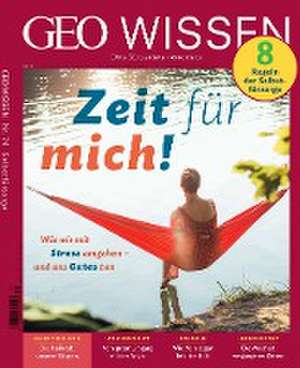 GEO Wissen 74/2021 - Zeit für mich de Jens Schröder