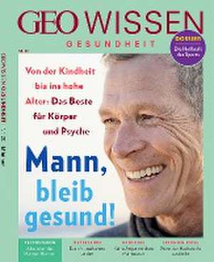 GEO Wissen Gesundheit mit DVD 20/22 - Mann, bleib gesund! de Jens Schröder