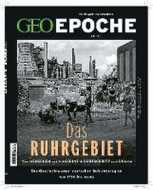 GEO Epoche mit DVD 114/2022 - Das Ruhrgebiet de Jens Schröder