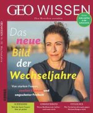 GEO Wissen / GEO Wissen 80/2023 - Das neue Bild der Wechseljahre de Jürgen Schaefer