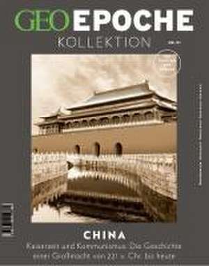 GEO Epoche KOLLEKTION / GEO Epoche KOLLEKTION 31/2023 - China de Jürgen Schaefer