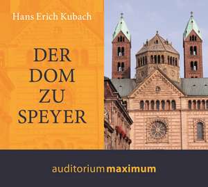 Der Dom zu Speyer de Hans Erich Kubach