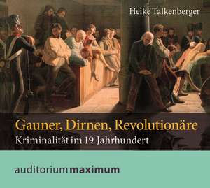 Gauner, Dirnen, Revolutionäre de Heike Talkenberger