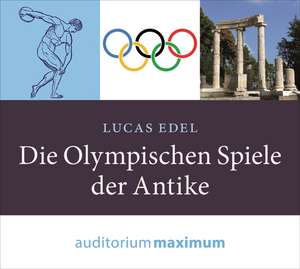 Die Olympischen Spiele der Antike de Lucas Edel