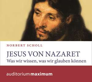 Jesus von Nazaret de Norbert Scholl