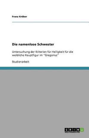 Die namenlose Schwester de Franz Kröber