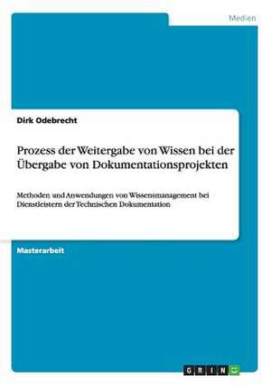 Prozess der Weitergabe von Wissen bei der Übergabe von Dokumentationsprojekten de Dirk Odebrecht