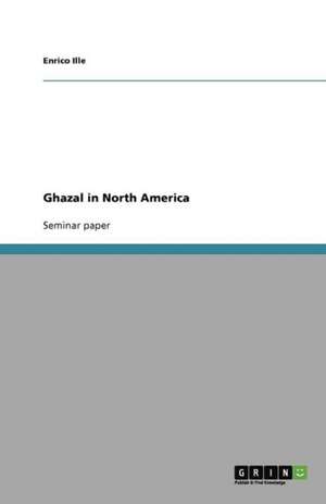 Ghazal in North America de Enrico Ille