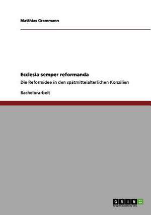 Ecclesia semper reformanda de Matthias Grammann