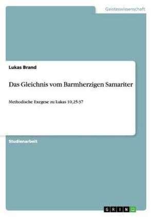 Das Gleichnis vom Barmherzigen Samariter de Lukas Brand