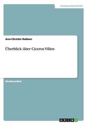 Überblick über Ciceros Villen de Ann-Christin Robben