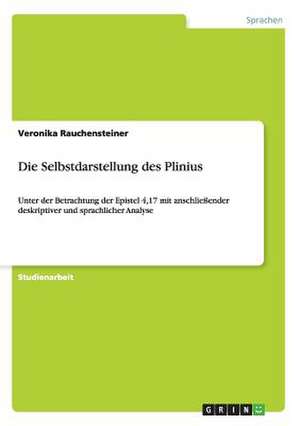 Die Selbstdarstellung des Plinius de Veronika Rauchensteiner