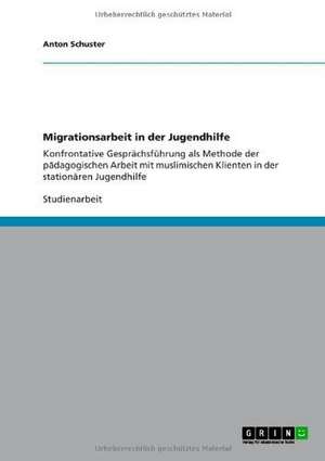 Migrationsarbeit in der Jugendhilfe de Anton Schuster