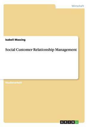 Social Customer Relationship Management de Isabell Massing