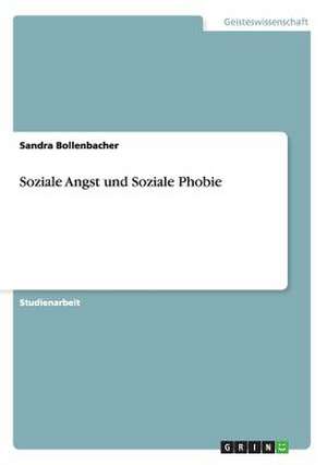 Soziale Angst und Soziale Phobie de Sandra Bollenbacher