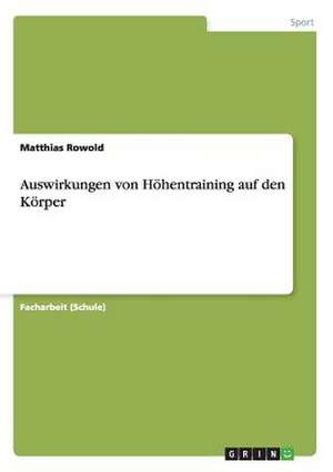 Auswirkungen von Höhentraining auf den Körper de Matthias Rowold