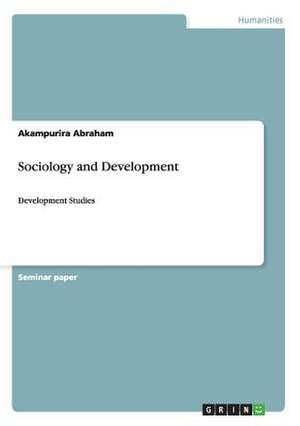 Sociology and Development de Akampurira Abraham