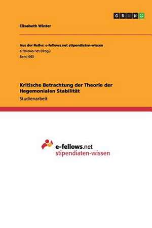 Kritische Betrachtung der Theorie der Hegemonialen Stabilität de Elisabeth Winter