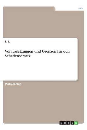 Voraussetzungen und Grenzen für den Schadensersatz de S. L.