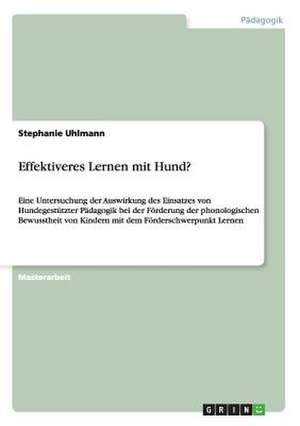 Effektiveres Lernen mit Hund? de Stephanie Uhlmann