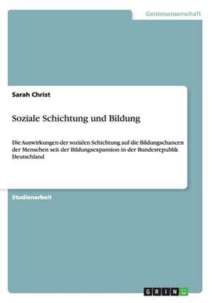 Soziale Schichtung und Bildung de Sarah Christ