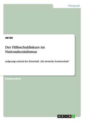 Der Hilfsschuldiskurs im Nationalsozialismus de JM MJ