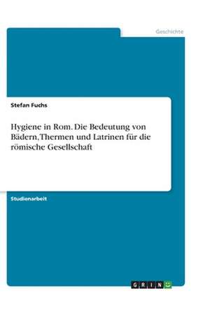 Hygiene in Rom de Stefan Fuchs