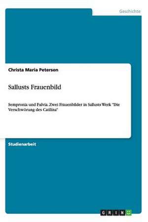 Sallusts Frauenbild de Christa Maria Petersen