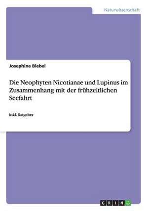 Die Neophyten Nicotianae und Lupinus im Zusammenhang mit der frühzeitlichen Seefahrt de Josephine Biebel