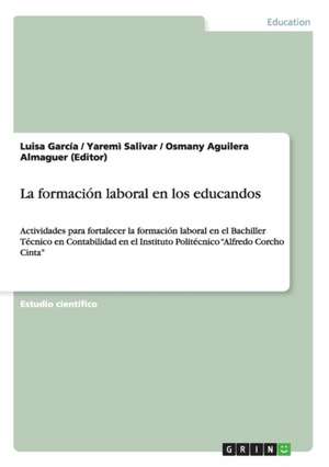 La formación laboral en los educandos de Osmany Aguilera Almaguer (Editor)