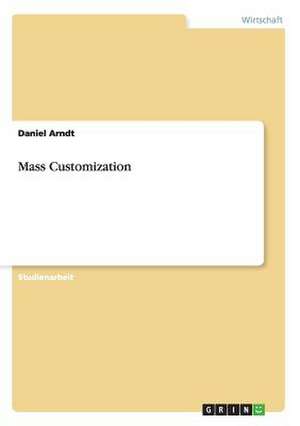 Mass Customization de Daniel Arndt