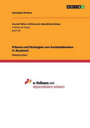 Präsenz und Strategien von Auslandsbanken in Russland de Anastasia Kireeva