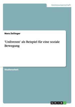 'Unibrennt' als Beispiel für eine soziale Bewegung de Nora Zeilinger