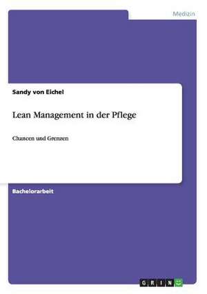 Lean Management in der Pflege de Sandy Von Eichel