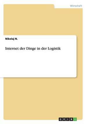 Internet der Dinge in der Logistik de Nikolaj Nevmyvako