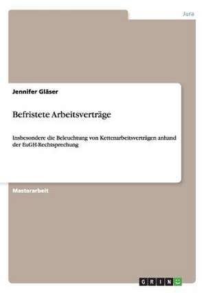 Befristete Arbeitsverträge de Jennifer Gläser