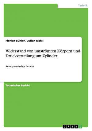 Widerstand von umströmten Körpern und Druckverteilung um Zylinder de Florian Bühler