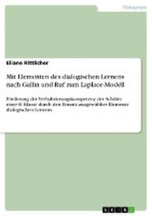 Mit Elementen des dialogischenLernens nach Gallin und Ruf zumLaplace-Modell de Eliane Rittlicher